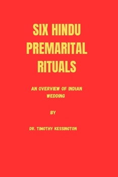 SIX HINDU PREMARITAL RITUALS: An overview of indian wedding