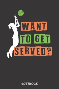 Paperback Want to get served?: Notebook with 120 dotgrid pages in 6x9 inch format Book