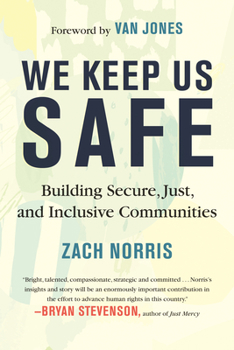 Hardcover We Keep Us Safe: Building Secure, Just, and Inclusive Communities Book