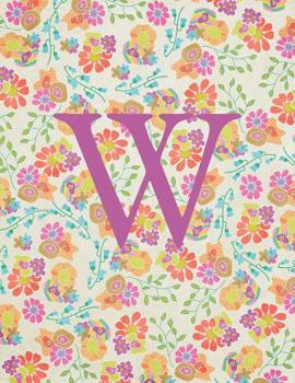 Paperback W: Monogram Initial W Notebook for Women and Girls-Bright Floral-120 Pages 8.5 x 11 Book