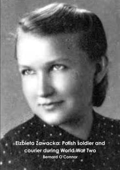 Elzbieta Zawacka: Polish soldier and courier during World War Two