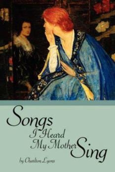 Paperback Songs I Heard My Mother Sing Book