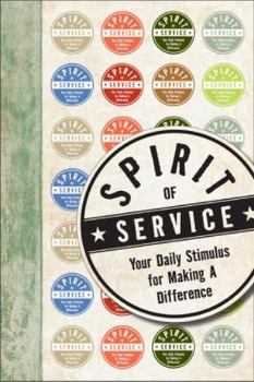 Hardcover Spirit of Service: Your Daily Stimulus for Making a Difference Book