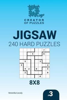 Paperback Creator of puzzles - Jigsaw 240 Hard Puzzles 8x8 (Volume 3) Book