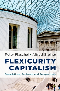 Hardcover Flexicurity Capitalism: Foundations, Problems, and Perspectives Book