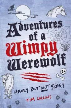 Paperback Adventures of a Wimpy Werewolf: Hairy But Not Scary Book