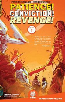 Paperback Patience! Conviction! Revenge! Vol 1 Book