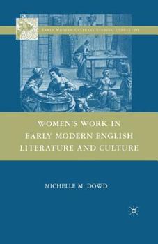 Paperback Women's Work in Early Modern English Literature and Culture Book