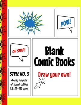 Blank Comic Book | Style No. 3: Chunky 3, 5 & 7 blank panel layouts (8.5 x 11 size 120 pages)