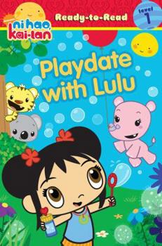 Paperback Playdate with Lulu, Ni-Hao Kai-Lan Ready-to-Read Level 1 Book