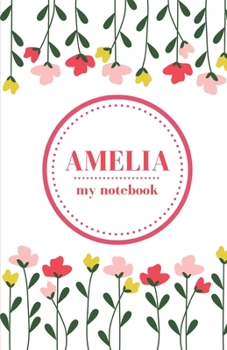 Paperback Amelia - My Notebook - Personalised Journal/Diary - Fab Girl/Women's Gift - Christmas Stocking Filler - 100 lined pages Book