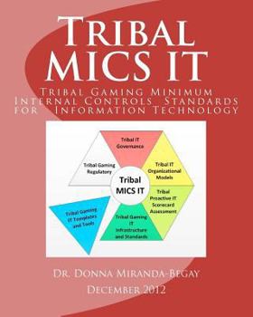 Paperback Tribal MICS IT: Tribal Gaming Minimum Internal Controls for Information Technology Book