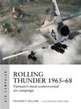 Paperback Rolling Thunder 1965-68: Johnson's Air War Over Vietnam Book