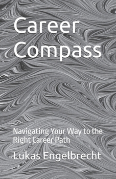 Paperback Career Compass: Navigating Your Way to the Right Career Path Book