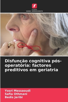 Paperback Disfunção cognitiva pós-operatória: factores preditivos em geriatria [Portuguese] Book