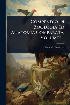 Paperback Compendio Di Zoologia Ed Anatomia Comparata, Volume 1... [Italian] Book