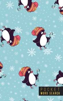 Pocket Word Search: 99 Pocket Word Search Puzzles - Pocket Word Jumble - Travel Size - Mini Word Puzzle - Word Seek - Penguins