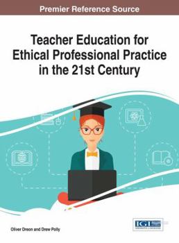 Hardcover Teacher Education for Ethical Professional Practice in the 21st Century Book