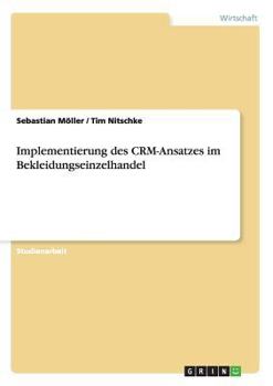 Paperback Implementierung des CRM-Ansatzes im Bekleidungseinzelhandel [German] Book