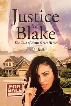 Paperback Justice for Blake: The Case of Home Sweet Home Book