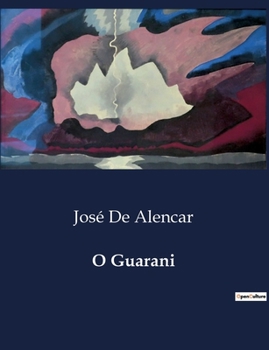 O Guarani (Portuguese Edition)