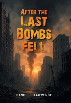 After the Last Bombs Fell