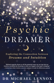 Paperback Psychic Dreamer: Exploring the Connection Between Dreams and Intuition Book
