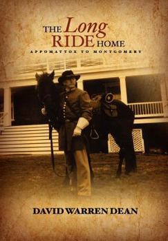 Hardcover The Long Ride Home- Appomattox to Montgomery Book