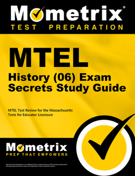 Paperback MTEL History (06) Exam Secrets Study Guide: MTEL Test Review for the Massachusetts Tests for Educator Licensure Book