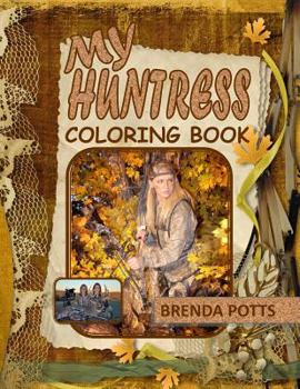 Paperback My Huntress: Coloring Book