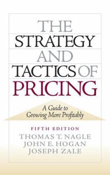 Hardcover The Strategy and Tactics of Pricing: A Guide to Growing More Profitably Book