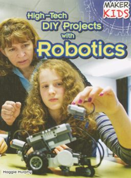 Library Binding High-Tech DIY Projects with Robotics Book