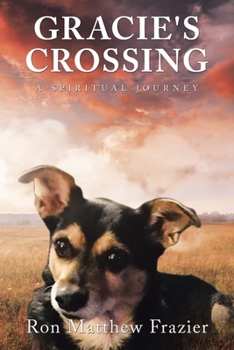 Paperback Gracie's Crossing: A Spiritual Journey Book