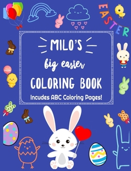 Paperback Milo's Big Easter Coloring Book, Includes ABC Coloring Pages: A Jumbo Coloring Book With More Than 100 Pages of Easter Coloring for Toddlers and Presc Book