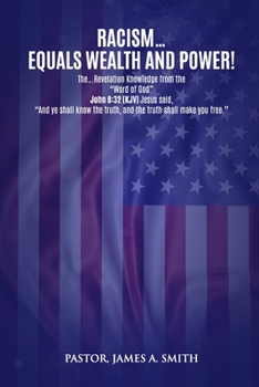 Racism Equals Wealth and Power: The Revelation Knowledge from the “Word of God”