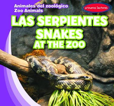 Library Binding Las Serpientes / Snakes at the Zoo [Spanish] Book
