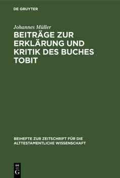 Hardcover Beiträge Zur Erklärung Und Kritik Des Buches Tobit [German] Book