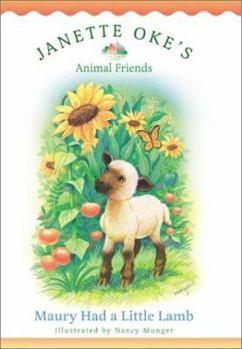 Maury Had a Little Lamb (Janette Okes Animal Friends) - Book #9 of the Janette Oke's Animal Friends