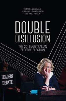 Paperback Double Disillusion: The 2016 Australian Federal Election Book