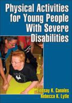 Paperback Physical Activities for Young People with Severe Disabilities Book