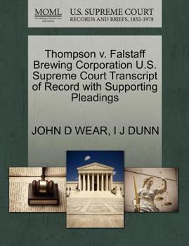 Paperback Thompson V. Falstaff Brewing Corporation U.S. Supreme Court Transcript of Record with Supporting Pleadings Book