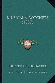 Paperback Musical Crotchets (1887) Book