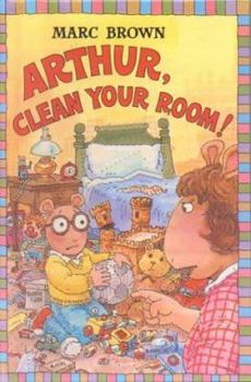 School & Library Binding Arthur, Clean Your Room!: Step Into Reading Sticker Book