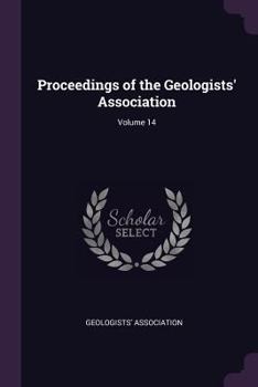 Paperback Proceedings of the Geologists' Association; Volume 14 Book