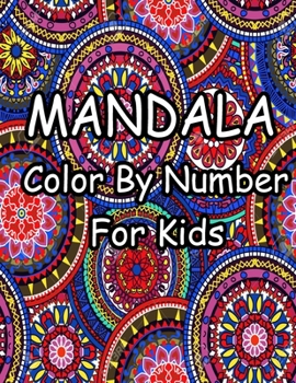 Mandala Color by Number for Kids: Beautiful Color by Number Mandalas