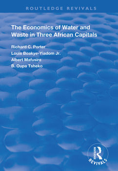 Paperback The Economics of Water and Waste in Three African Capitals Book