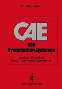 Paperback Cae Von Dynamischen Systemen: Analyse, Simulation, Entwurf Von Regelungssystemen [German] Book
