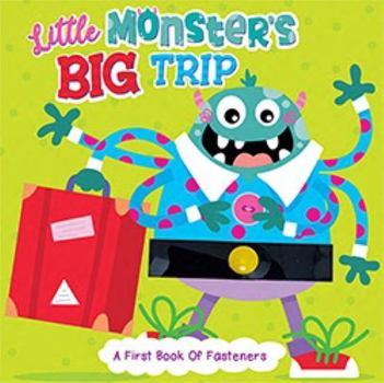 Board book Little Monster's Big Trip - A First Book of Fasteners - Children's Touch and Feel Board Book