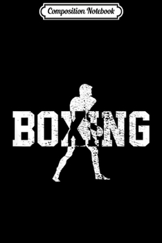 Composition Notebook: Boxing Vintage Gift  Journal/Notebook Blank Lined Ruled 6x9 100 Pages