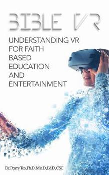 Paperback Bible VR: Understanding VR for Faith Based Education and Entertainment Book